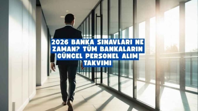2026 banka sınavları 2026 banka sınavları