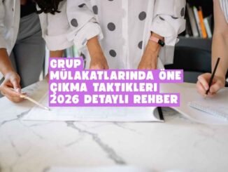 Grup mülakatlarında öne çıkma