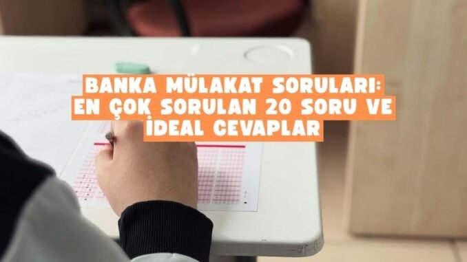 banka mülakat soruları